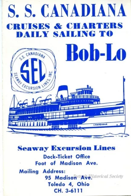 Brochure - SS Canadiana
Cruises & Charters, Daily Sailings to Bob-Lo