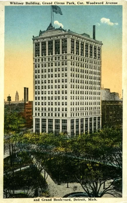 Postcard - Whitney Building, Grand Circus Park, Cor. Woodward Avenue and
Grand [Washington] Blvd., Detroit, Mich.