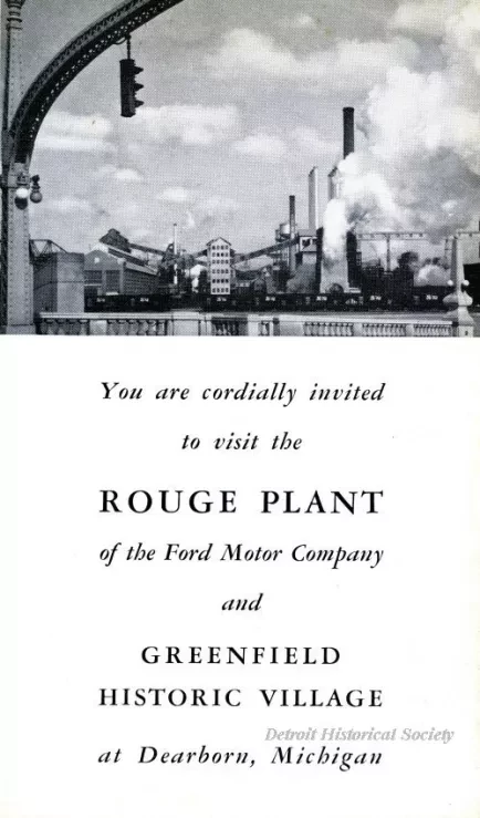 Brochure - You are Cordially Invited to Visit the Rouge Plant 
of the Ford Motor Company and Greenfield Historic Village