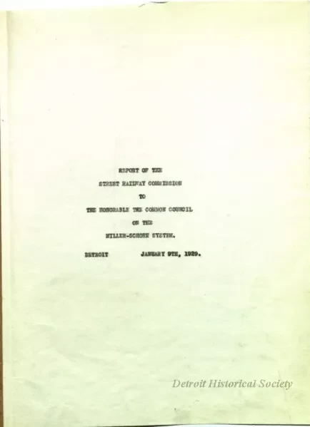 Report - Report of the Street Railway Commission to the 
Honorable Common Council on the Miller-Schorn System