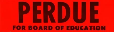 Sticker, Bumper - Perdue
for Board of Education