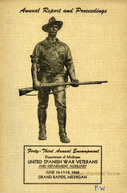 Program - Annual Report and Proceedings
Forty-Third Annual Encampment, Department of Michigan, 
United Spanish War Veterans and Department Auxiliary