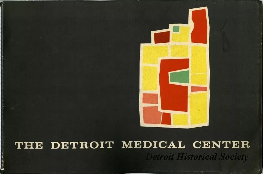 Book - The Detroit Medical Center: A Proposal of the Re-Use of Land Cleared Under the Federal and City Urban Renewal Program