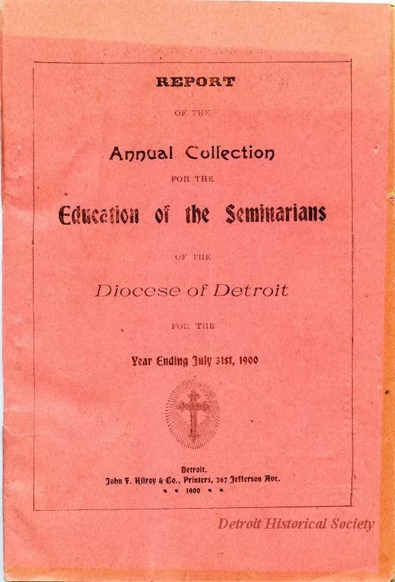 Report, Annual - Report of the Annual Collection for the Education of the Seminarians of the Diocese of Detroit.