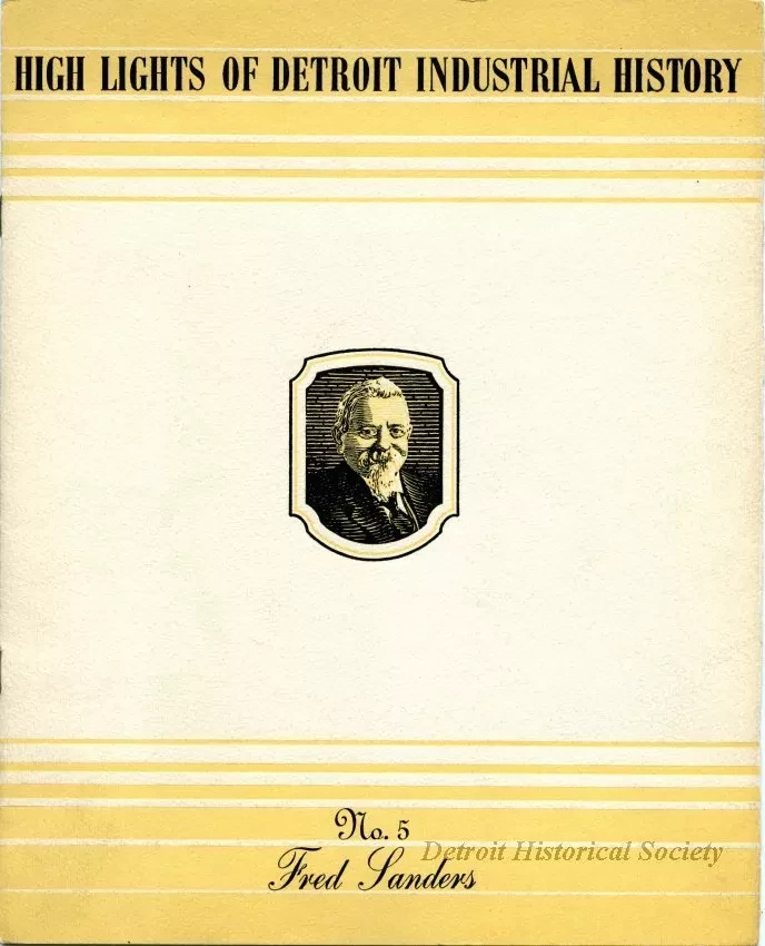 Booklet - High Lights of Detroit Industrial History
No. 5, Fred Sanders