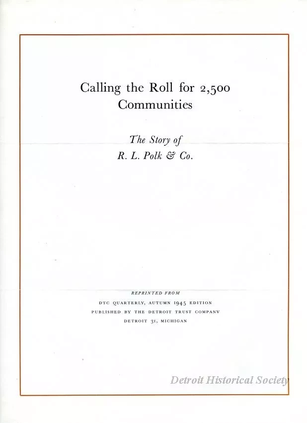 Brochure - Calling the Roll for 2.500 Communities - 
The Story of R. L. Polk & Co.