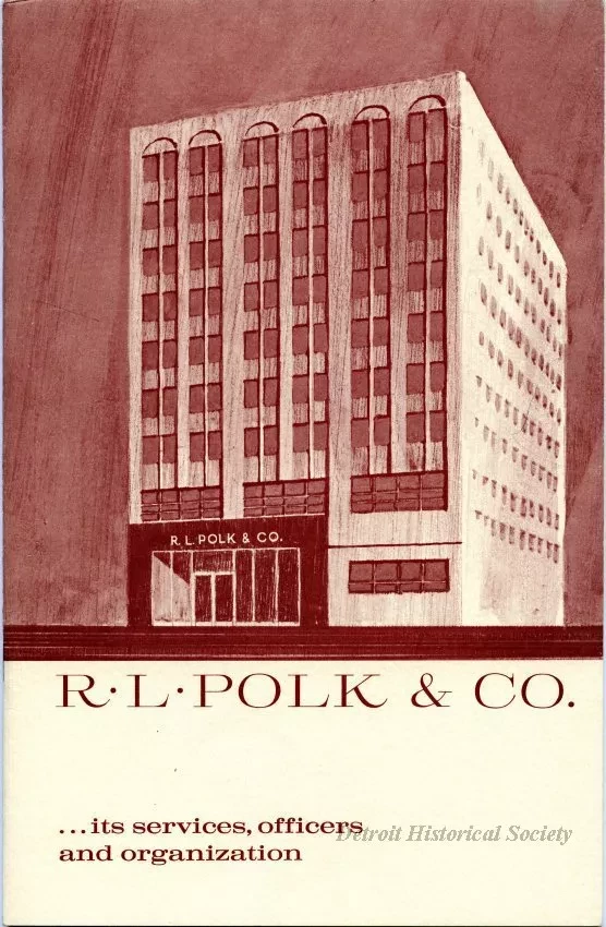 Booklet - R. L. Polk & Co. 
Its Services, Officers and Organization