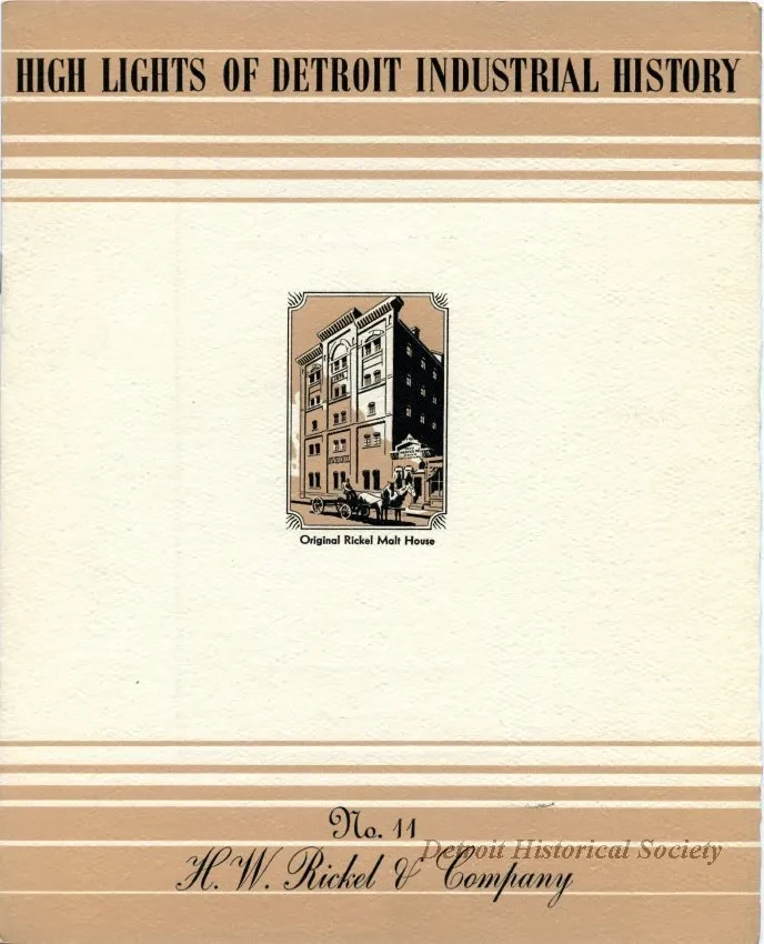 Booklet - Highlights of Detroit Industrial History
No. 11, H. W. Rickel & Company