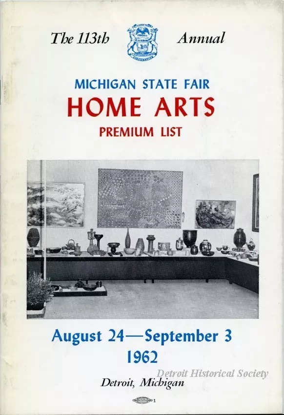 Program - The 113th Annual Michigan State Fair Home Arts Premium List