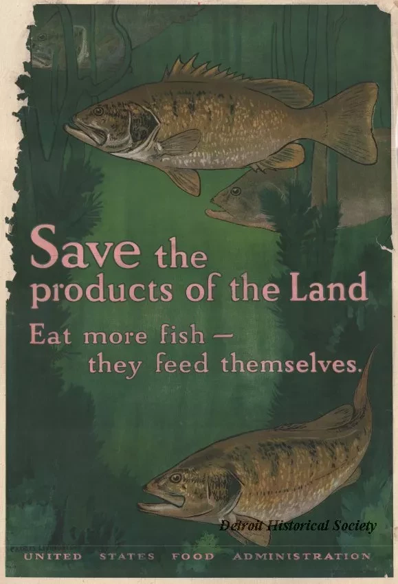 Poster - Save the products of the Land.
Eat more fish - they feed themselves.