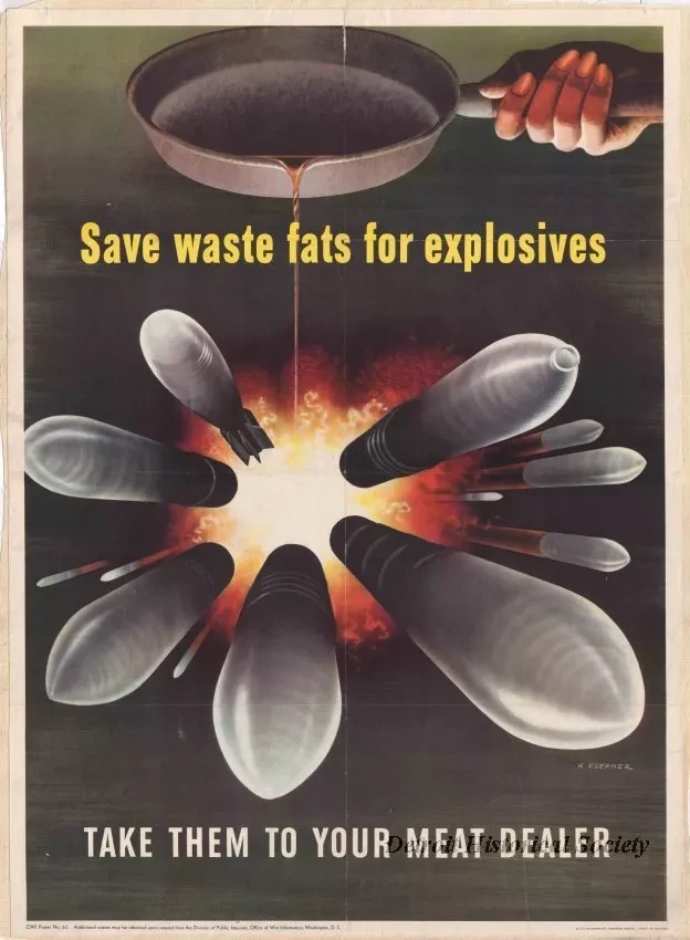 Poster - Save Waste Fats For Explosives,
Tank Them to Your Meat Dealer