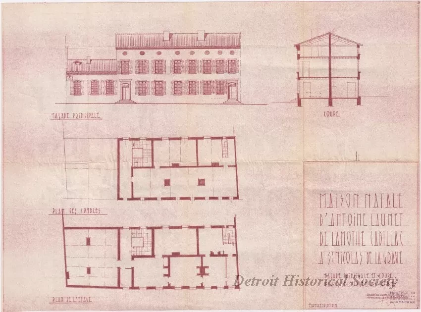 Drawing - Maison Natale d'Antoine Laumet de la Mothe Cadillac
à St. Nicolas de la Grave - Façade Principale et Coupe.
Plans de l'Étage et des Combles.