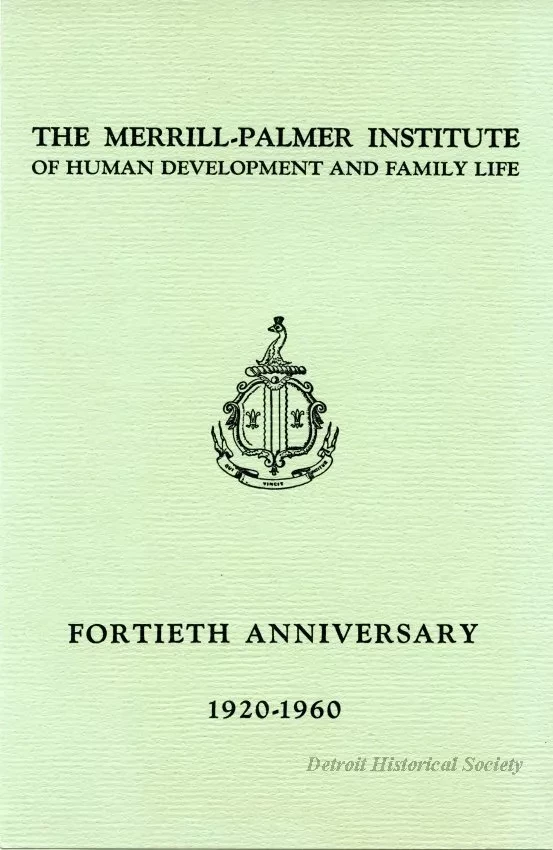 Program - The Merrill-Palmer Institute of Human Development and Family Life Fortieth Anniversary 1920-1960