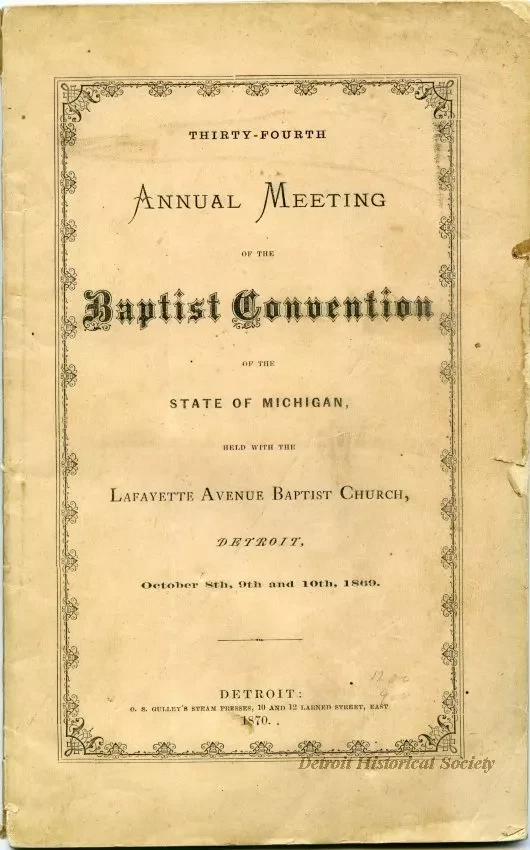 Report - Thirty-Fourth Annual Meeting of the Baptist Convention of the State of Michigan, Held with the Lafayette Avenue Baptist Church, Detroit, October 8th, 9th and 10th, 1869