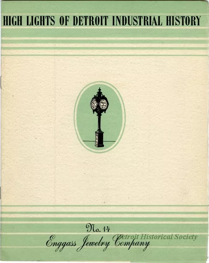 Booklet - High Lights of Detroit Industrial History
No. 13, Enggass Jewelry Company