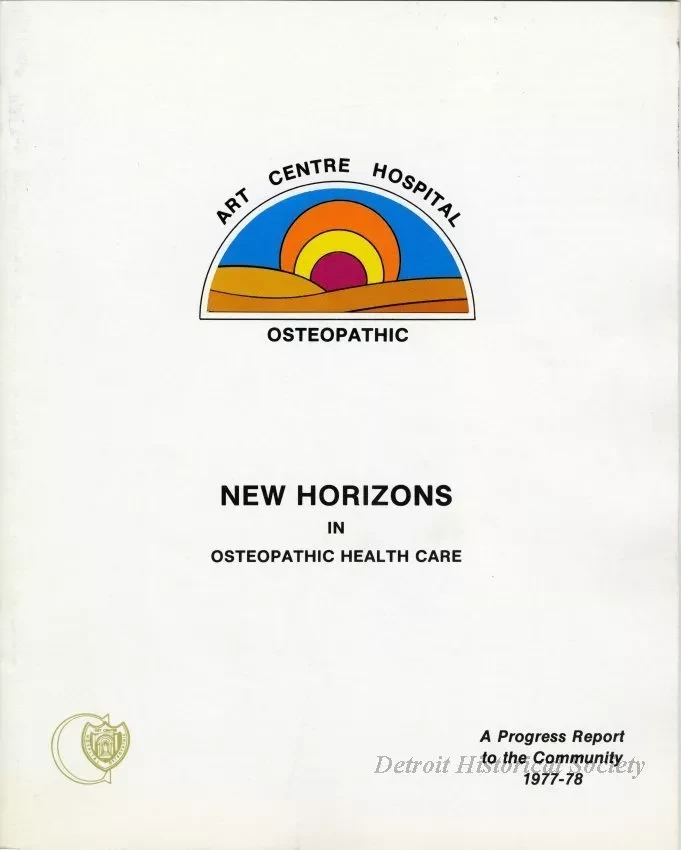 Report, Annual - Art Centre Hospital Osteopathic, New Horizons in Osteopathic Health Care, A Progress Report to the Community, 1977-1978 - 9