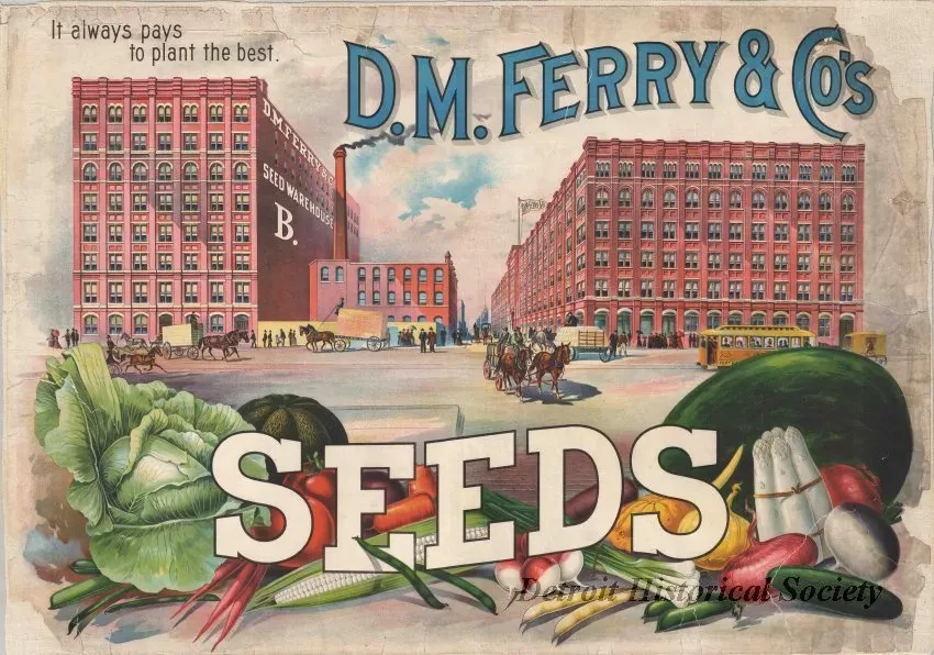 Poster - It always pays to plant the best.  
D. M. Ferry & Co.'s Seeds