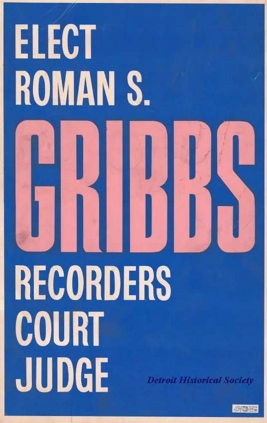 Poster, Political - Elect Roman S. Gribbs, Recorders Court Judge