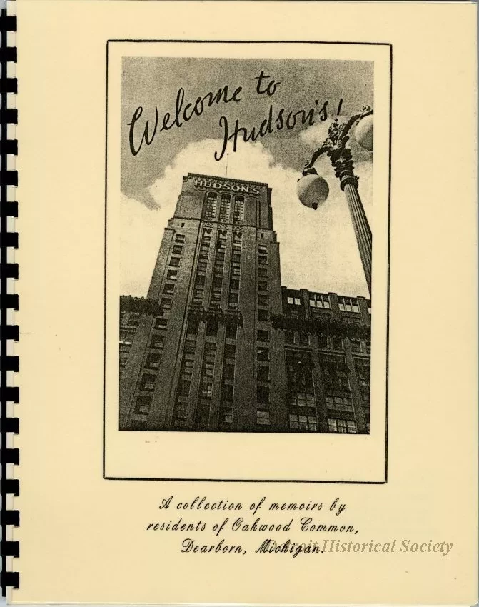 Booklet - Welcome to Hudson's!  A Collection of Memoirs by Residents of Oakwood Common, Dearborn, Michigan.