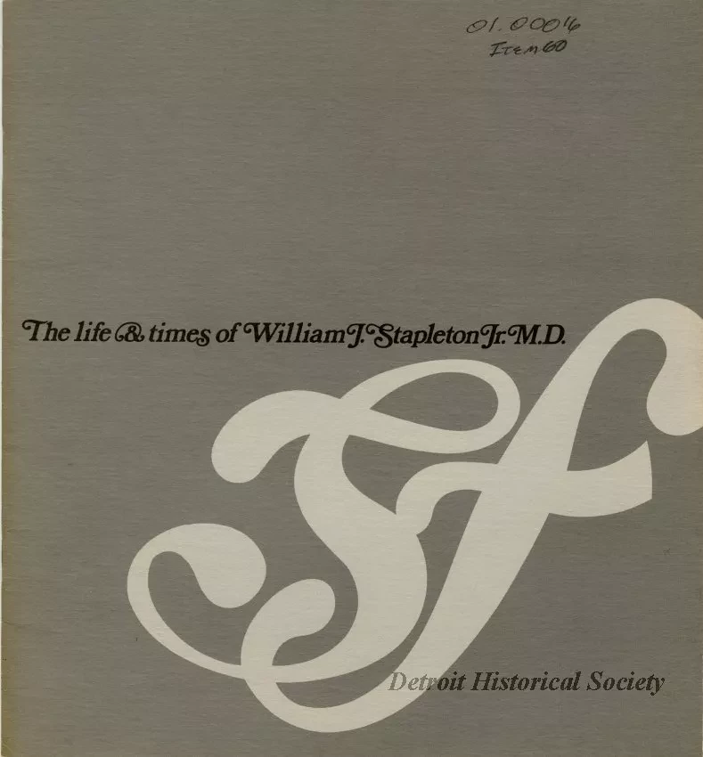 Booklet - The life & times of William J. Stapleton Jr. M.D.