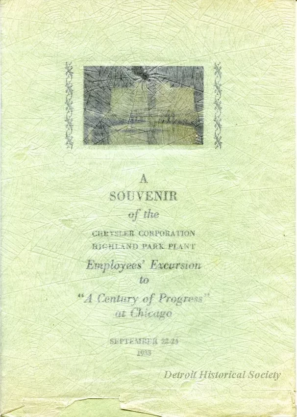 Program - A Souvenir of the Chrysler Corporation Highland Park Plant 
Employees' Excursion to 'A Century of Progress' at Chicago