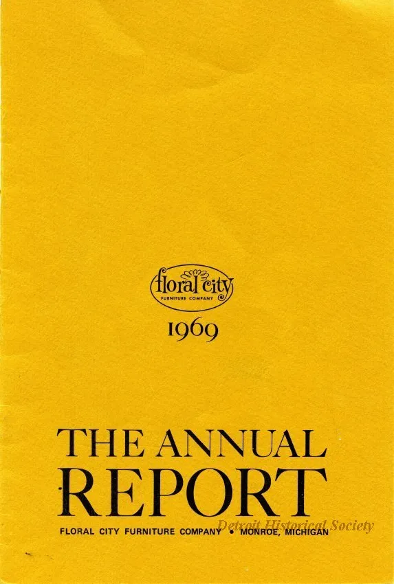 Report, Annual - 1969, The Annual Report
Floral City Furniture Company, Monroe, Michigan