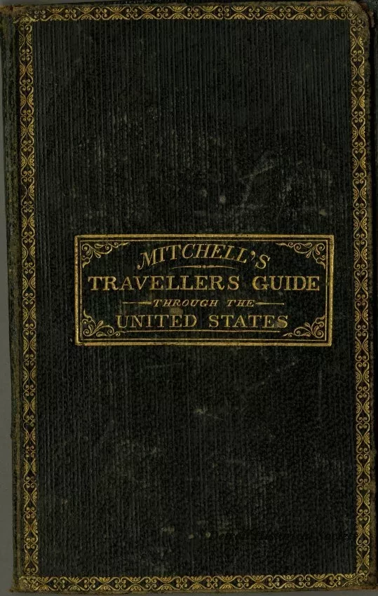 Map - Mitchell's Travellers Guide the United States. A map of the Roads, Distances, Steamboat and Canal Routes