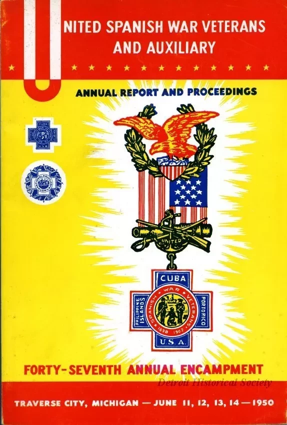 Program - United Spanish War Veterans and Auxiliary, 
Annual Report and Proceedings, Forty-Seventh Annual Encampment