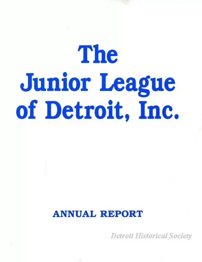 Report, Annual - Junior League of Detroit, Inc.
Annual Report
