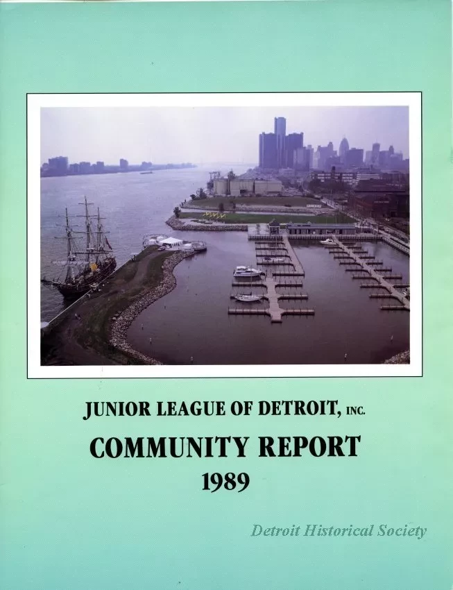 Report, Annual - Junior League of Detroit, Inc.
Community Report, 1989