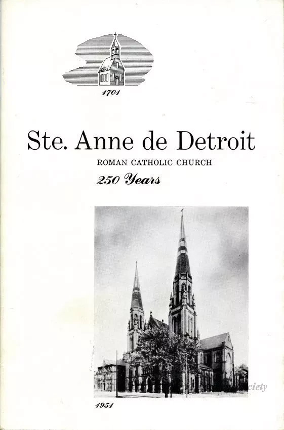 Booklet - Ste. Anne de Detroit 
Roman Catholic Church
250 Years
