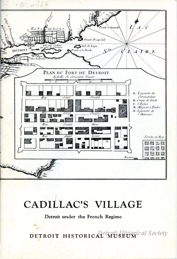Booklet - Cadillac's Village 
Detroit Under the French Regime