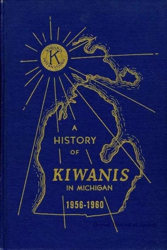 Book - A History of Kiwanis in Michigan with
Vital Statistics and Statistical Tables, 1956-1960