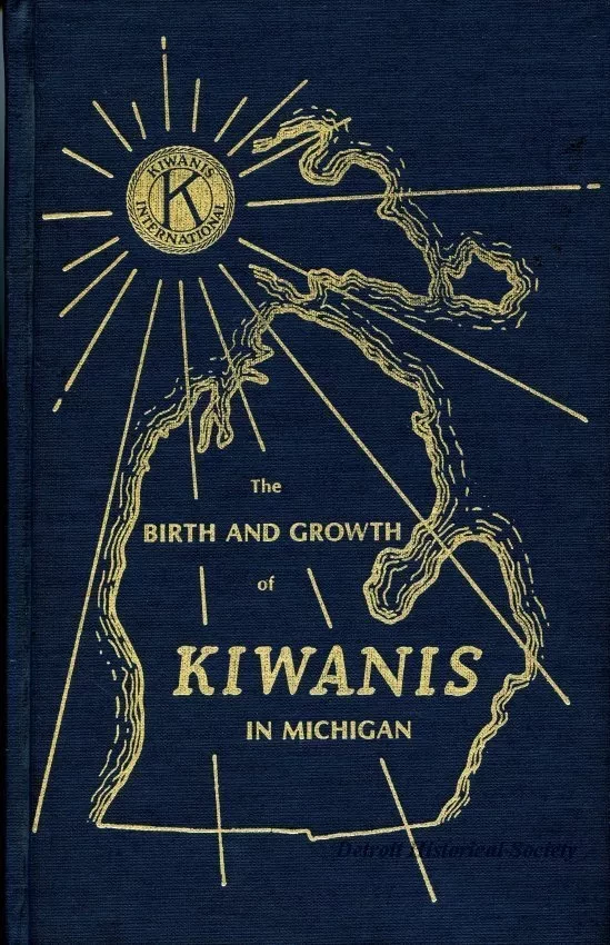 Book - The Birth and Growth of Kiwanis in Michigan