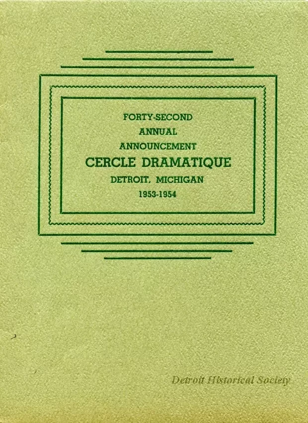 Program - Forty-Second Annual Announcement, Cercle Dramatique
Detroit, Michigan, 1953-1954