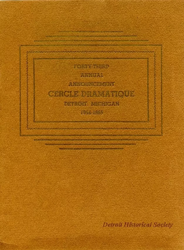 Program - Forty-Third Annual Announcement, Cercle Dramatique
Detroit, Michigan, 1954-1955