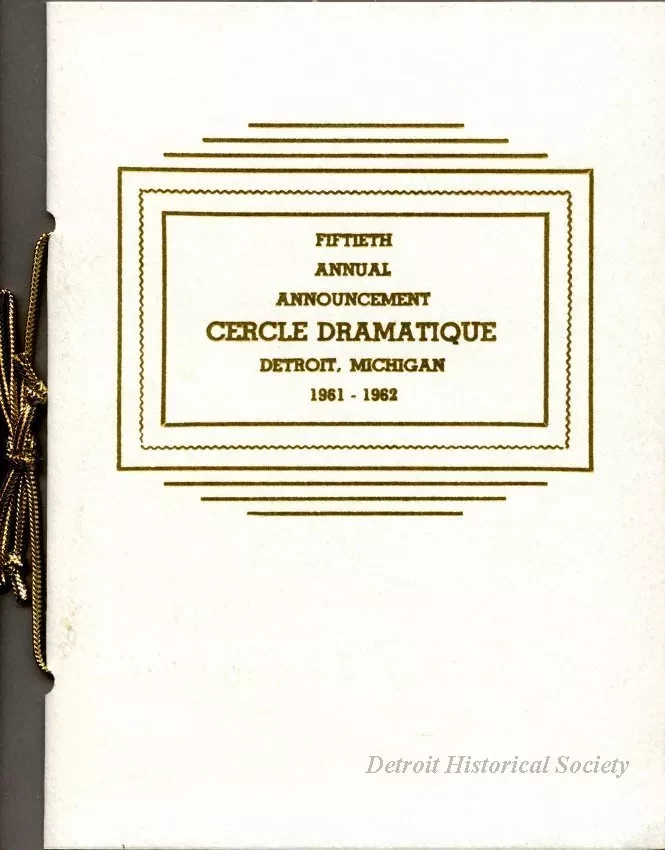 Program - Fiftieth Annual Announcement, Cercle Dramatique
Detroit, Michigan, 1961-1962