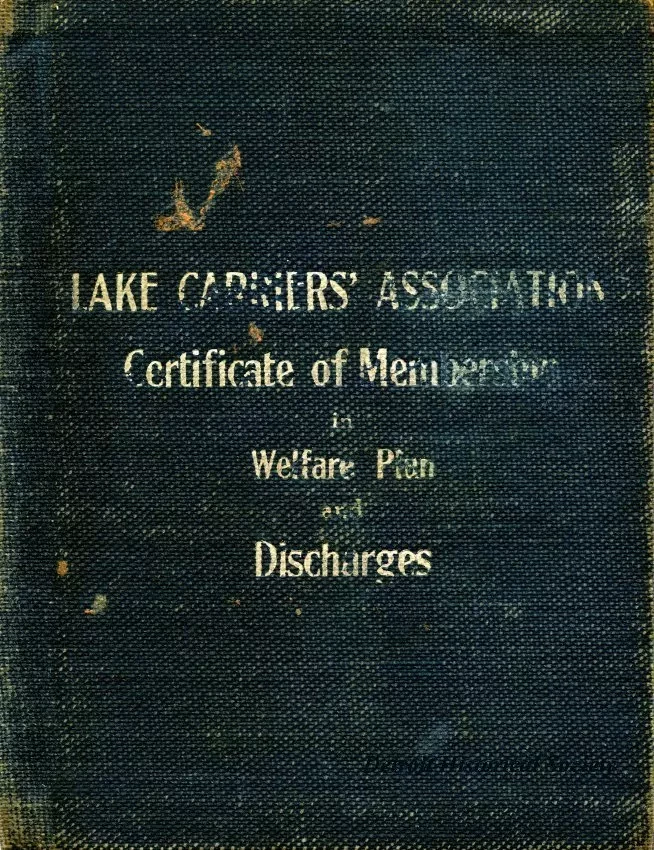 Certificate, Membership - Lake Carriers' Association Certificate of Membership
in Welfare Plan and Discharges