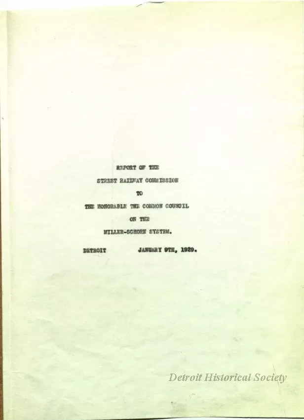 Report - Report of the Street Railway Commission to the 
Honorable Common Council on the Miller-Schorn System