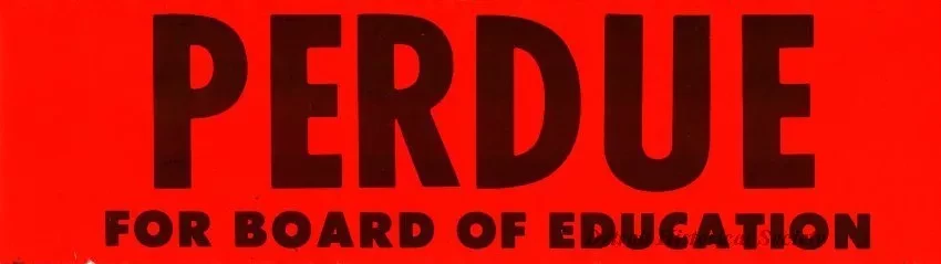 Sticker, Bumper - Perdue
for Board of Education