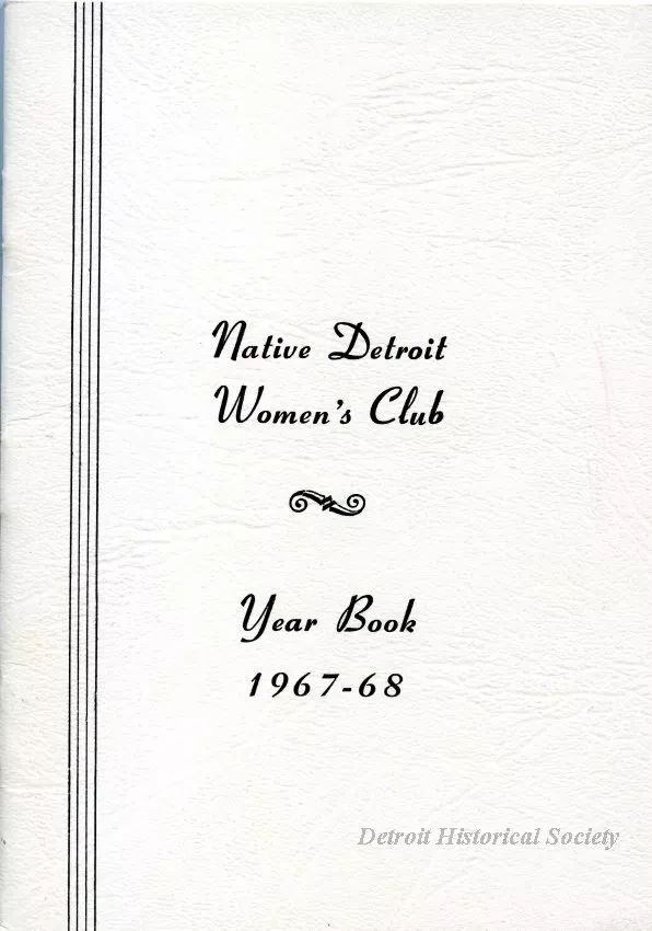 Yearbook - Native Detroit Women's Club
Year Book, 1967-68