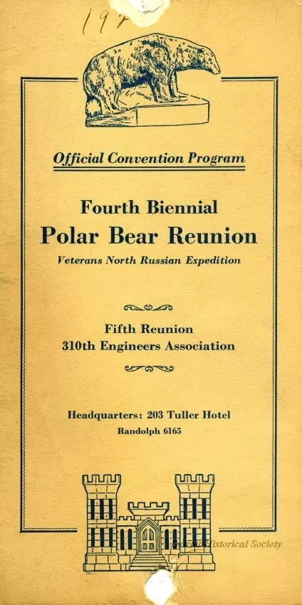 Program - Official Convention Program, Fourth Biennial Polar Bear Reunion, 
Veterans North Russian Expedition
Fifth Reunion, 310th Engineers Association