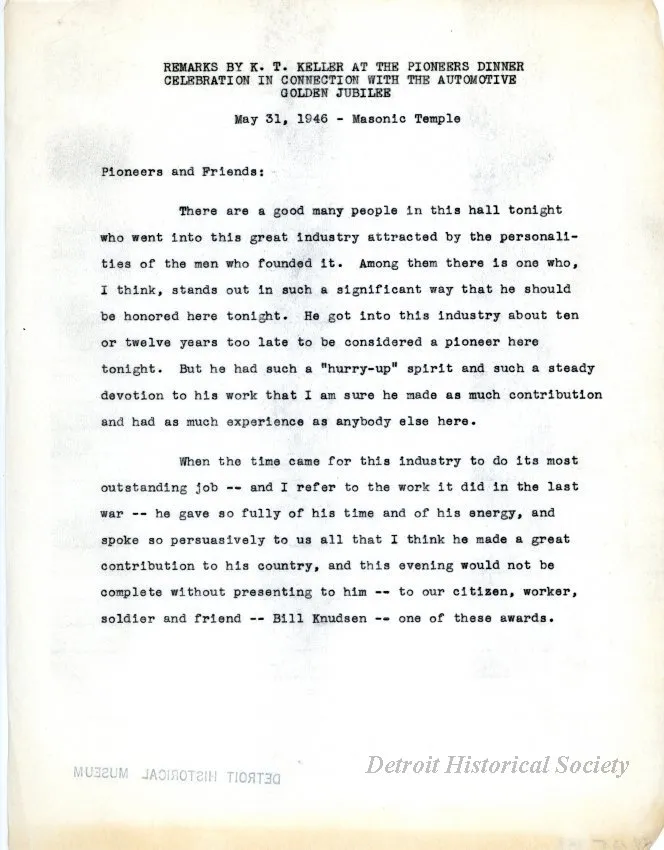 Speech - Remarks by K.T. Keller At The Pioneers Dinner
Celebration In Connection With The Automotive
Golden Jubilee
May 31, 1946 - Masonic Temple