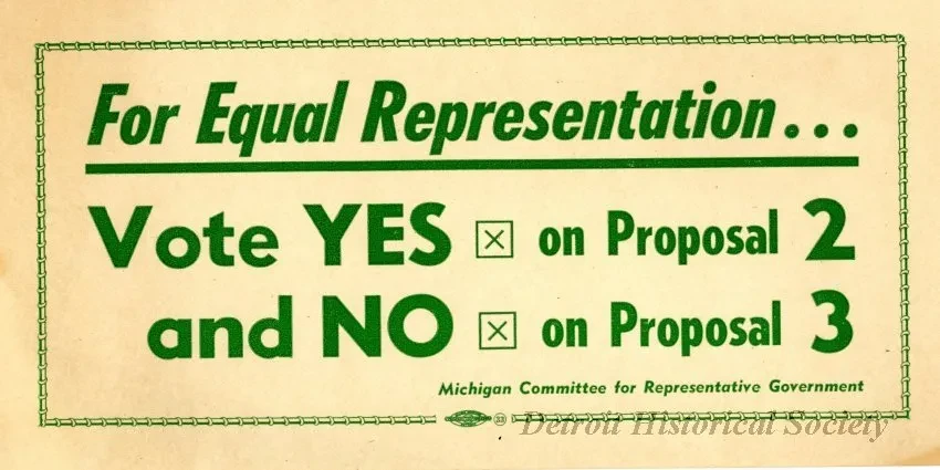 Flier, Political - For Equal Representation...
Vote YES on Proposal 2
and NO on Proposal 3