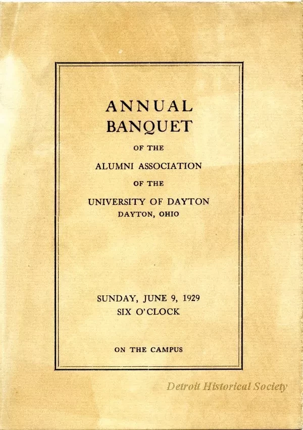Program - Annual Banquet of he Alumni Association of the University of Dayton
Dayton, Ohio