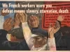 Poster - We French Workers Warn You ... 
Defeat Means Slavery, Starvation, Death