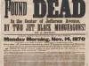 Poster - J.W. Johnston, The Great Land Dealer, 
Found Dead in the Center of Jefferson Avenue, 
by Two Jet Black Monguagons!