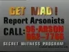 VHS - Arson PSAs
(7) 10 second spots
(6) 30 second spots
Public Service Announcements