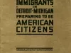Booklet - Information for Immigrants in Detroit, Michigan, 
Preparing to Be American Citizens