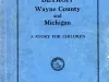 Booklet - Detroit, Wayne County and Michigan - 
A Story for Children
